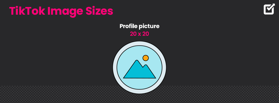 TikTok Image sizes