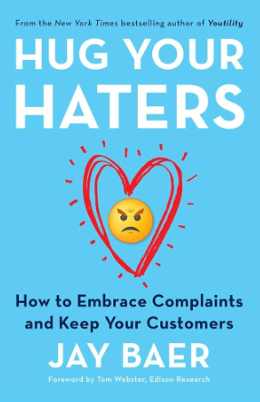 Hug Your Haters by Jay Baer 