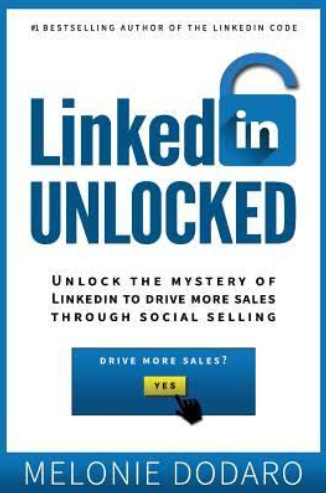 LinkedIn Unlocked by Melonie Dodaro