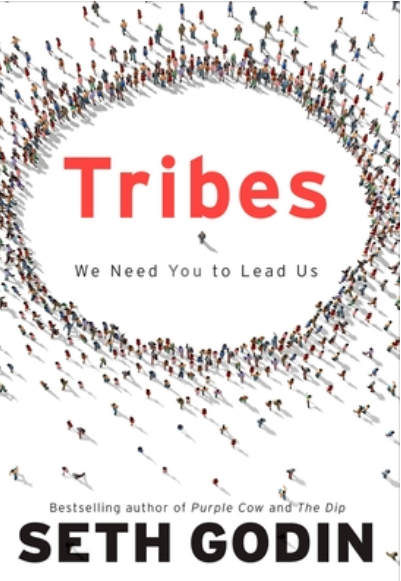 Tribes: We Need You to Lead Us by Seth Godin