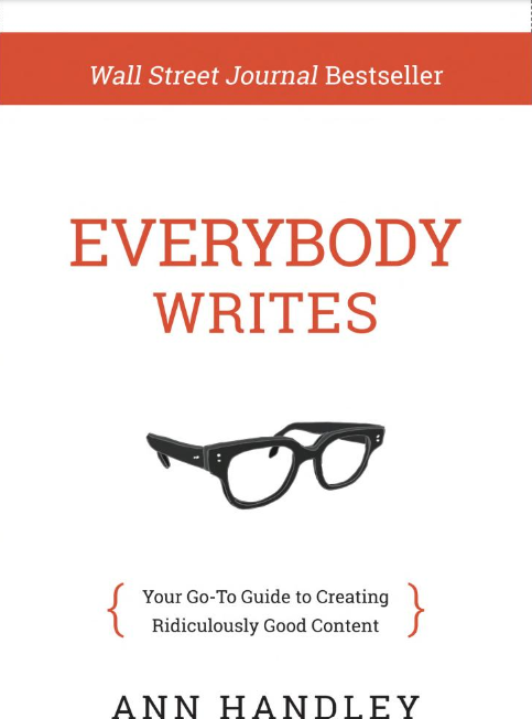 Everybody Writes: Your Go-to Guide to Creating Ridiculously Good Content 