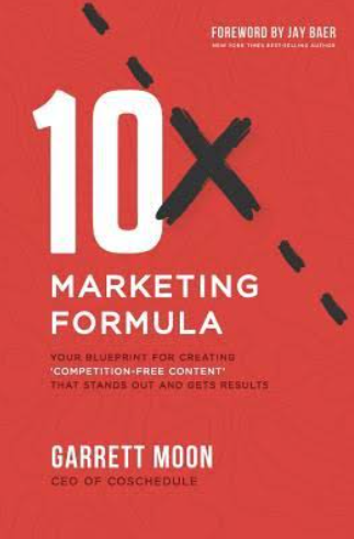 10X Marketing Formula by Garrett Moon