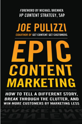 Epic Content Marketing by Joe Pulizzi